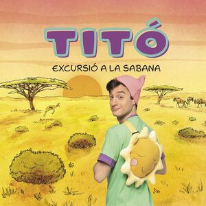 TITÓ: EXCURSIÓ A LA SABANA