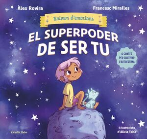 UNIVERS D'EMOCIONS 1: EL SUPERPODER DE SER TU