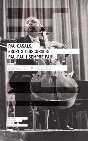 PAU CASALS ESCRITS I DISCURSOS