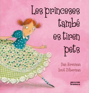 LES PRINCESES TAMBÉ ES TIREN PETS