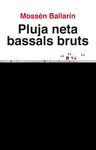 PLUJA NETA BASSALS BRUTS