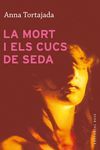 LA MORT I ELS CUCS DE SEDA