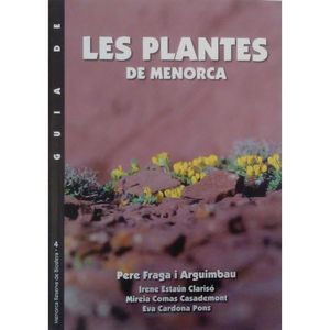LES PLANTES DE MENORCA. 3A EDICIÓ REVISADA