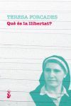 QUÈ ÉS LA LLIBERTAT?