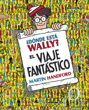 ¿DÓNDE ESTÁ WALLY? - EL VIAJE FANTÁSTICO