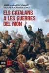 ELS CATALANS A LES GUERRES DEL MON