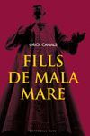 FILLS DE MALA MARE