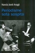 PERIODISME SOTA SOSPITA