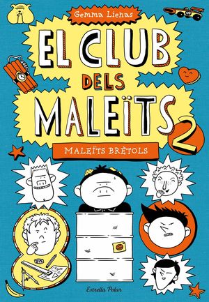 EL CLUB DELS MALEÏTS 2. MALEÏTS BRÈTOLS