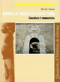 GIRONA AL SEGLE XVI (1519-1599). CAVALLERS I MENESTRALS