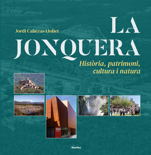 LA JONQUERA. HISTÒRIA, PATRIMONI, CULTURA I NATURA