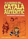 A LA RECERCA DEL CATALÀ AUTÈNTIC