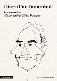 DIARI D'UN FUNÀMBUL. LES LLIBRETES D'ALEXANDRE CIRICI PELLICER