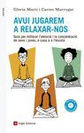 AVUI JUGAREM A RELAXAR-NOS