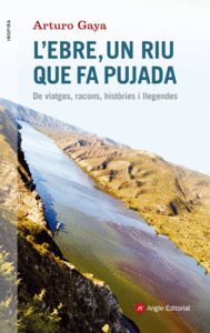 L'EBRE, UN RIU QUE FA PUJADA