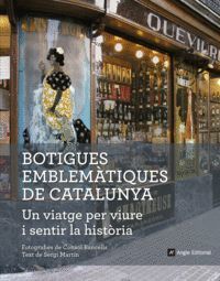 BOTIGUES EMBLEMÀTIQUES DE CATALUNYA. UN VIATGE PER