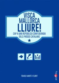 VISCA MALLORCA LLIURE!