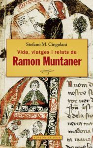 RAMON MUNTANER. VIDA, VIATGES I RELATS