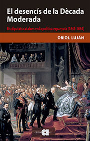 EL DESENCÍS DE LA DÈCADA MODERADA.