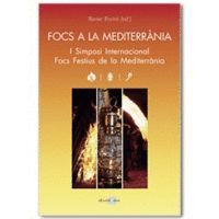 FOCS A LA MEDITERRÀNIA. I SIMPOSI INTERNACIONAL FOCS FESTIUS DE LA MEDITERRÀNIA