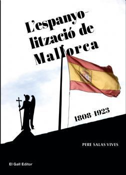 ESPANYOLITZACIÓ DE MALLORCA. L' (1808-1923)