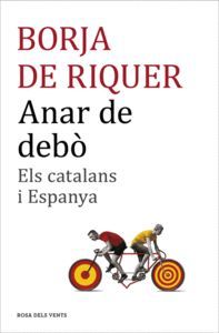 ANAR DE DEBÒ: ELS CATALANS I ESPANYA