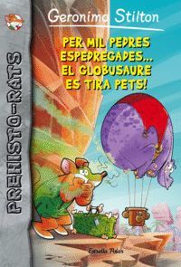 PER MIL PEDRES ESPEDREGADES... EL GLOBUSAURE ES TIRA PETS!