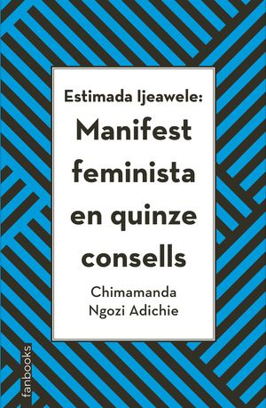 ESTIMADA IJEAWELE: MANIFEST FEMINISTA EN QUINZE CO