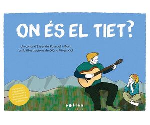 ON ÉS EL TIET?