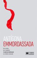 ANTÍGONA EMMORDASSADA