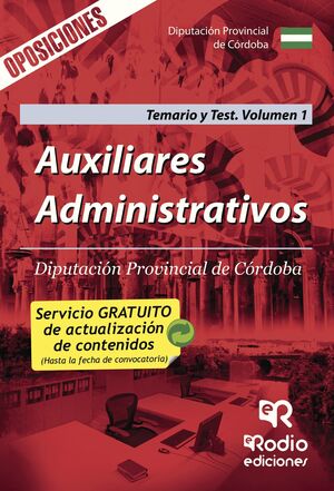 AUXILIARES ADMINISTRATIVOS. DIPUTACIÓN PROVINCIAL DE CÓRDOBA. TEMARIO Y TEST. VOLUMEN 1