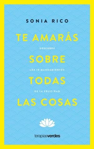 TE AMARÁS SOBRE TODAS LAS COSAS
