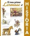 EL MEU PRIMER LAROUSSE D´HISTÒRIA