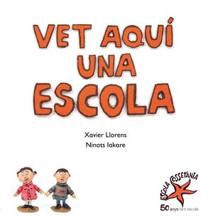 VET AQUÍ UNA ESCOLA