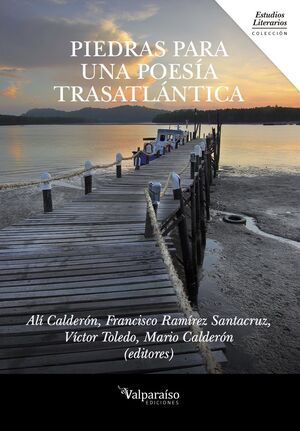 PIEDRAS PARA UNA POESÍA TRASATLÁNTICA.