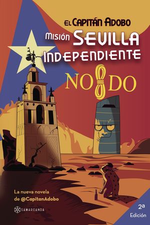 EL CAPITÁN ADOBO. MISIÓN SEVILLA INDEPENDIENTE