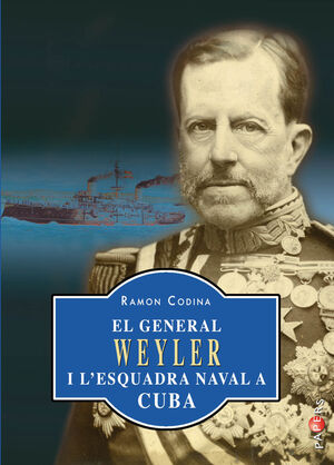 EL GENERAL WEYLER I LESQUADRA NAVAL A CUBA
