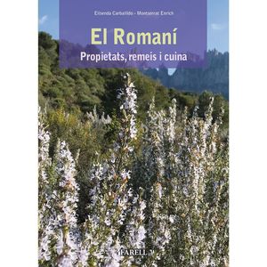 EL ROMANÍ. PROPIETATS, REMEIS I CUINA