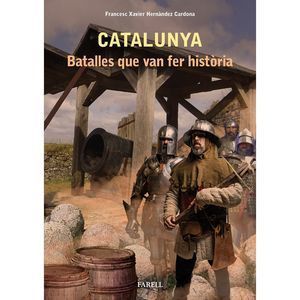 CATALUNYA. BATALLES QUE VAN FER HISTORIA