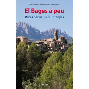 EL BAGES A PEU. RUTES PER VALLS I MUNTANYES