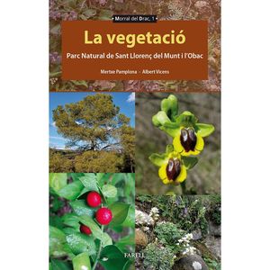 LA VEGETACIÓ. PARC NATURAL DE SANT LLORENÇ DEL MUNT I LOBAC