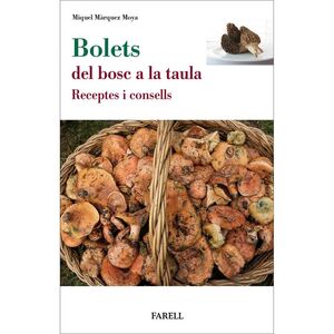 BOLETS, DEL BOSC A LA TAULA. RECEPTES I CONSELLS