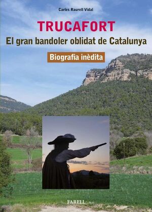 TRUCAFORT. EL GRAN BANDOLER OBLIDAT DE CATALUNYA (C. 1588-1616). BIOGRAFIA INÈDITA