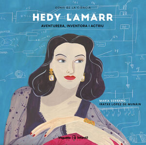 HEDY LAMARR: AVENTURERA, INVENTORA I ACTRIU