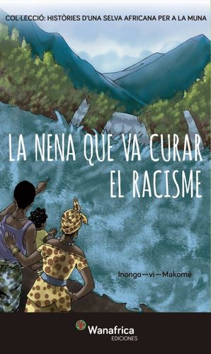 LA NENA QUE VA CURAR EL RACISME