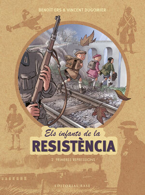 ELS INFANTS DE LA RESISTÈNCIA 2: PRIMERES REPRESSIONS