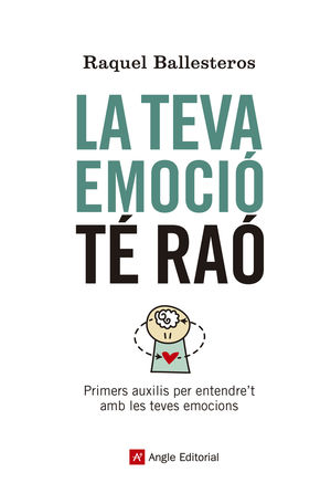 LA TEVA EMOCIÓ TÉ RAÓ