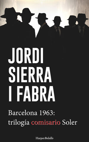 BARCELONA 1963: TRILOGÍA DEL COMISARIO SOLER