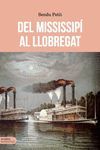 DEL MISSISSIPÍ AL LLOBREGAT