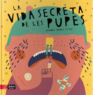 LA VIDA SECRETA DE LES PUPES